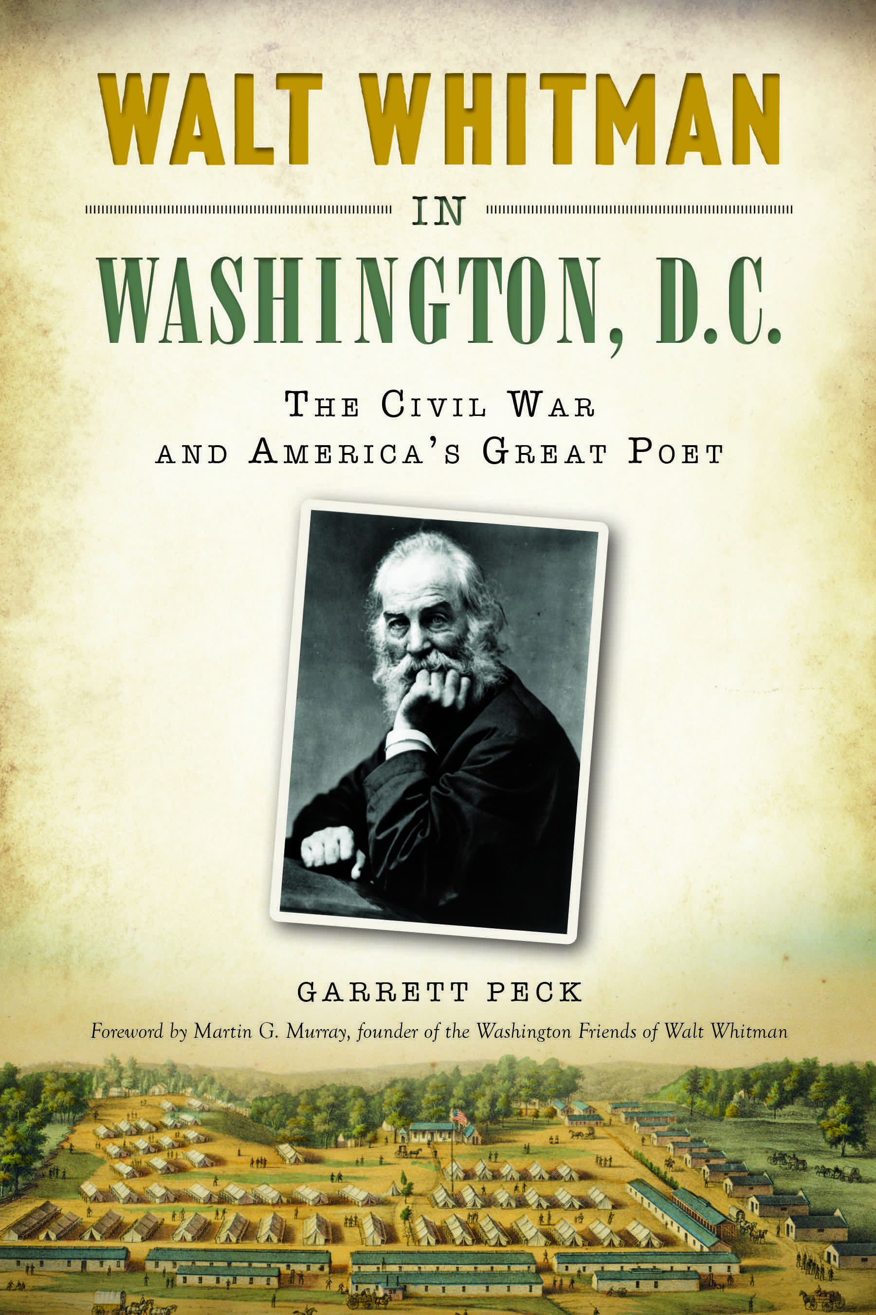 Walt Whitman in Washington by Garrett Peck