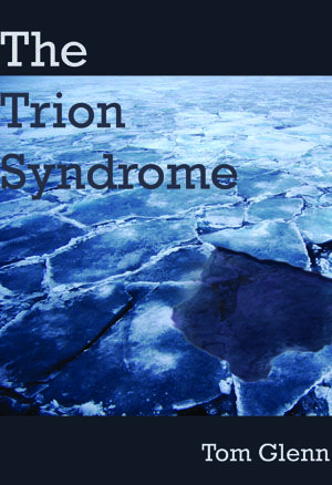 The Trion Syndrome by Tom Glenn