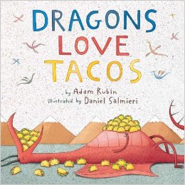 Dragons Love Tacos by Adam Rubin