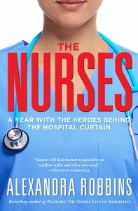 The Nurses by Alexandra Robbins